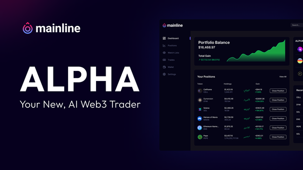 Introducing Mainline | ALPHA, Your New, AI Web3 Trader
